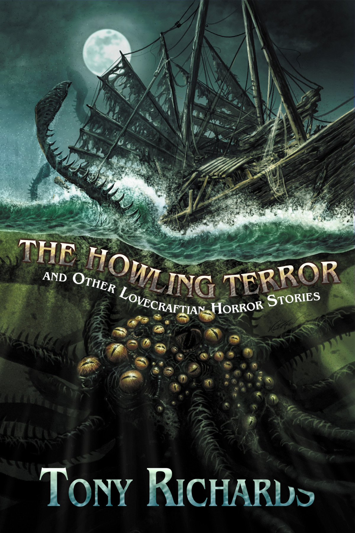 The Howling Terror And Other Lovecraftian Horror Stories Tony Richards