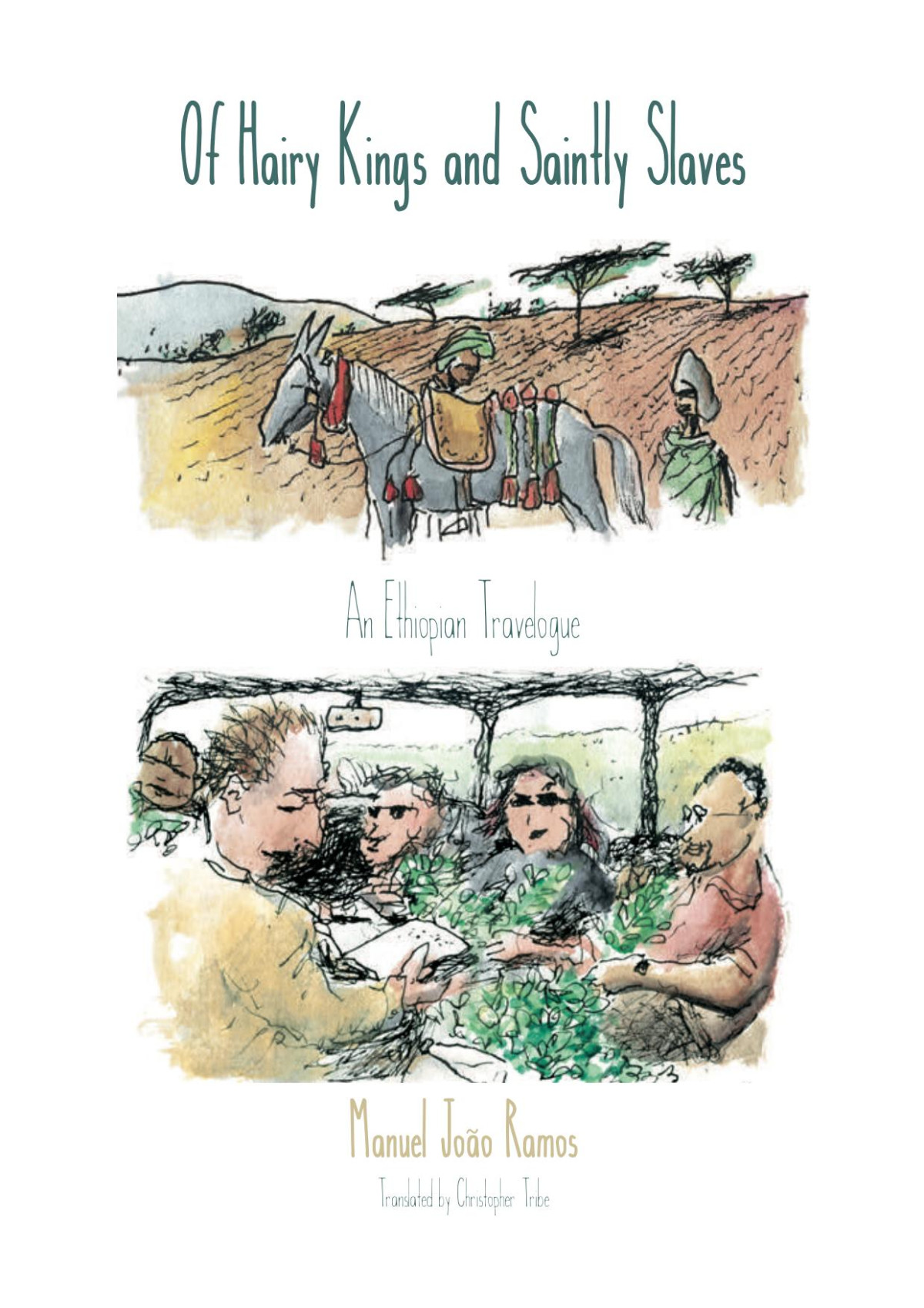 Manueljoaoramoshairykingsandsaintlyslavesanethiopiantravelogue 1st Edition Ramos