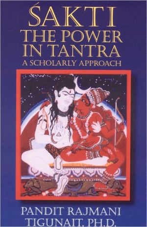 Sakti The Power In Tantra 1st Edition Tigunait Pandit Rajmani