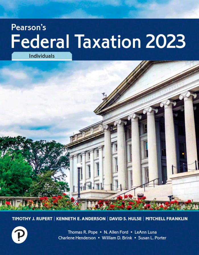 Pearsons Federal Taxation 2023 Individuals 36th Edition Timothy J Rupert