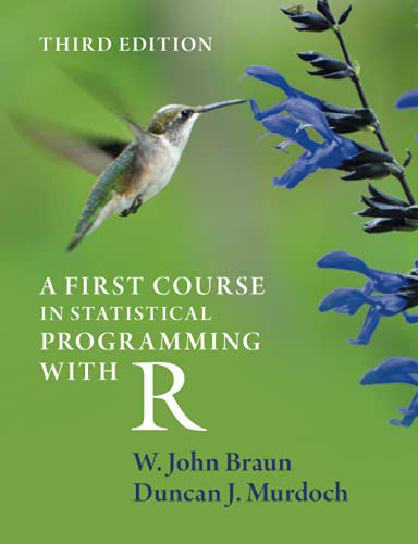 A First Course In Statistical Programming With R 3rd Edition W John Braun