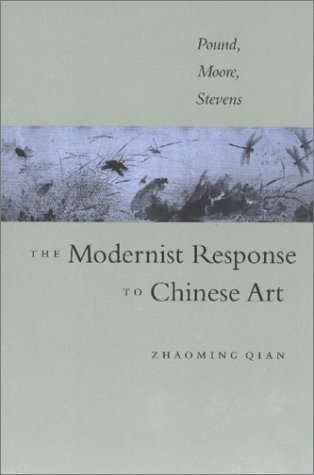 The Modernist Response To Chinese Art Pound Moore Stevens Qian