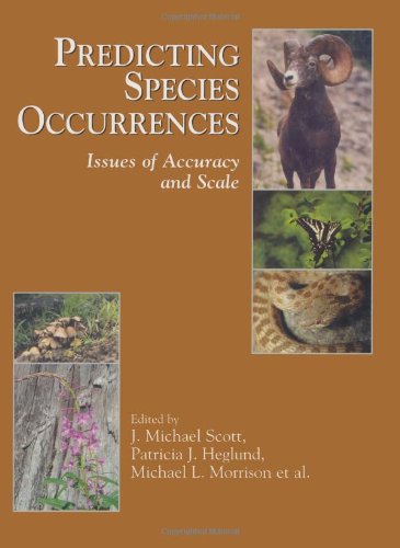 Predicting Species Occurrences Issues Of Accuracy And Scale First Edition J Michael Scott