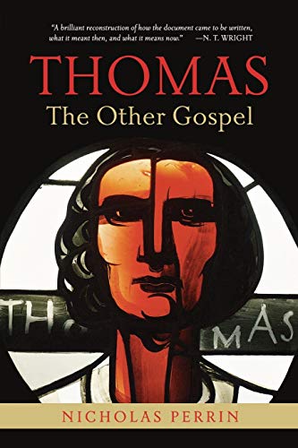Thomas The Other Gospel 1st Edition Nicholas Perrin