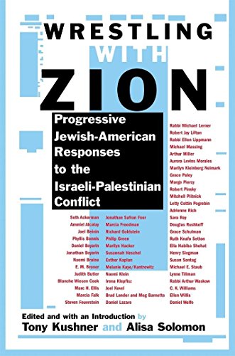 Wrestling With Zion Progressive Jewishamerican Responses To The Israelipalestinian Conflict 1st Edition Tony Kushner