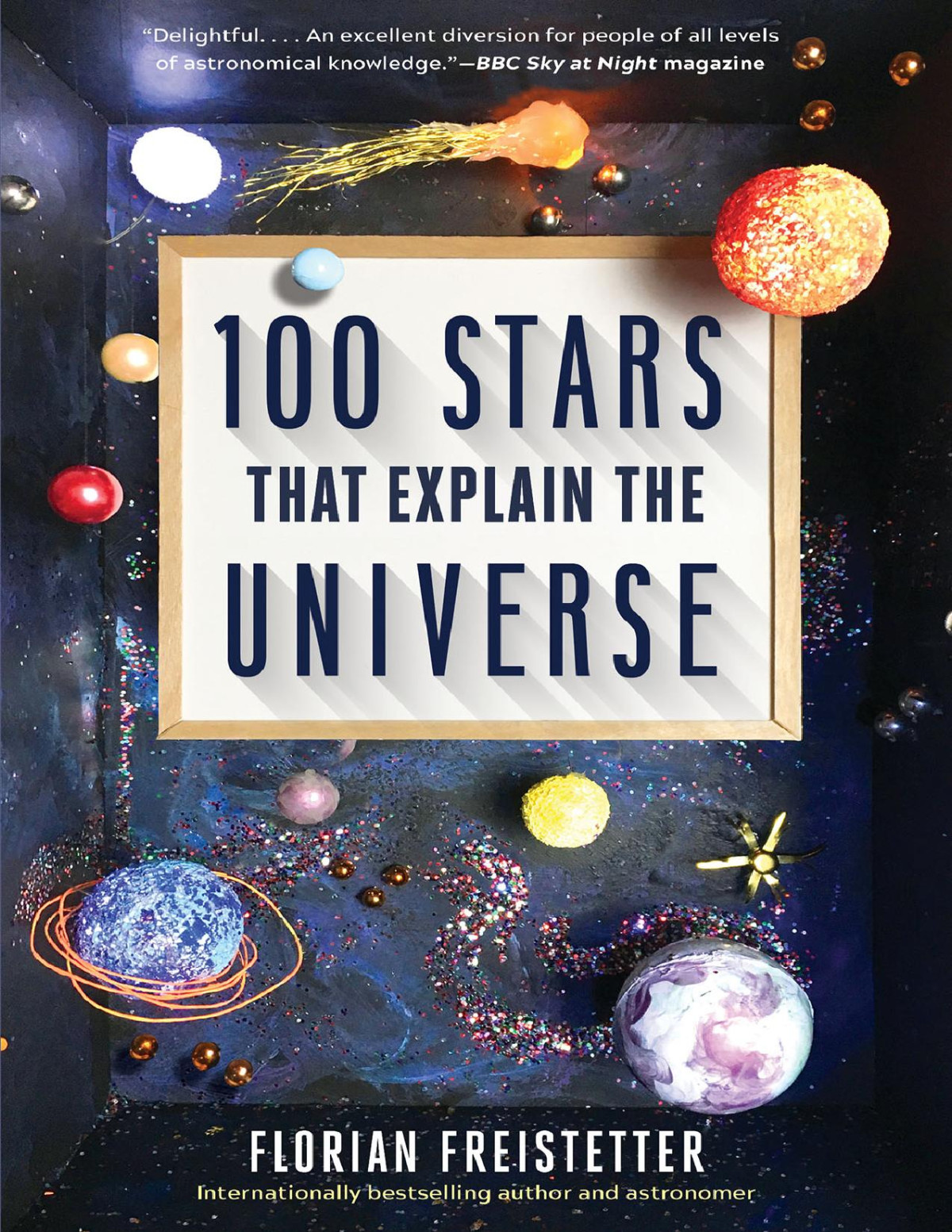 100 Stars That Explain The Universe Florian Freistetter