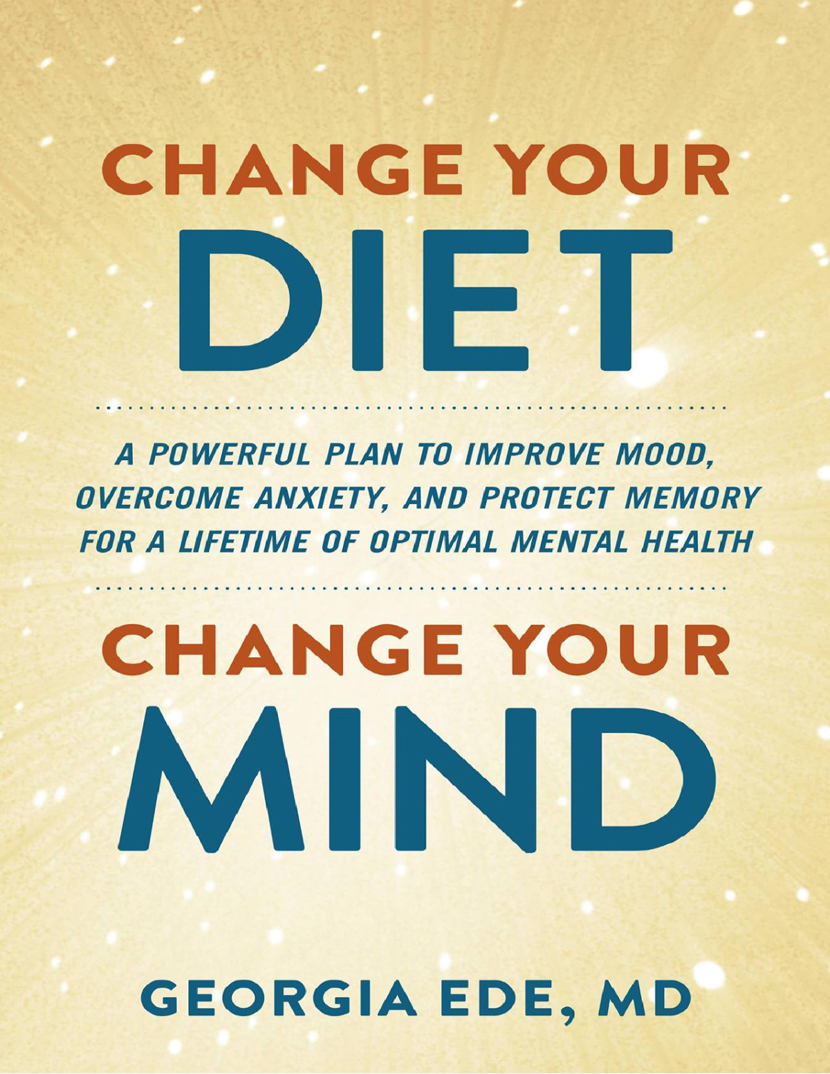 Change Your Diet Change Your Mind Dr Georgia Ede