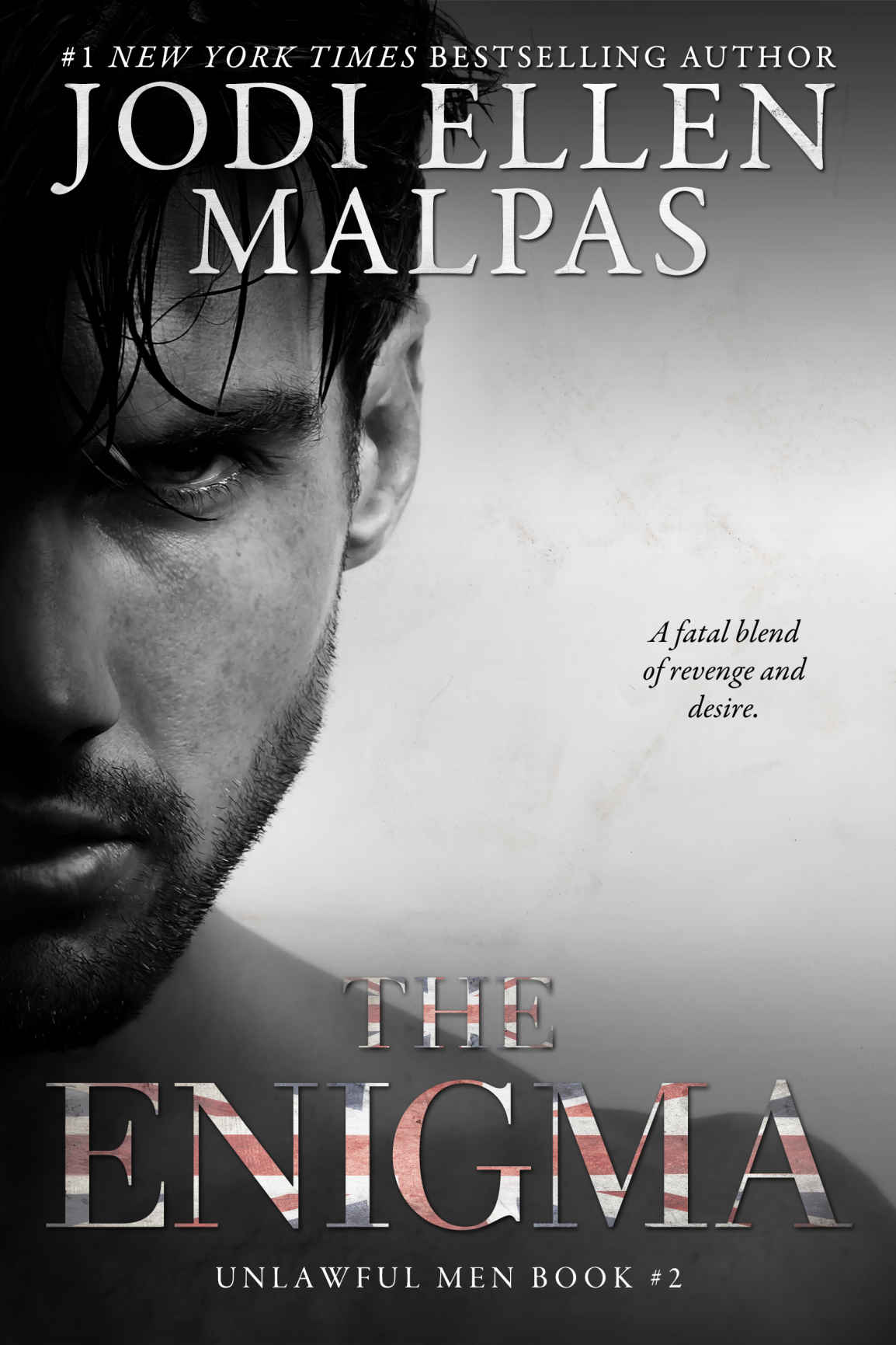 The Enigma Unlawful Men Book 2 Malpas Jodi Ellen