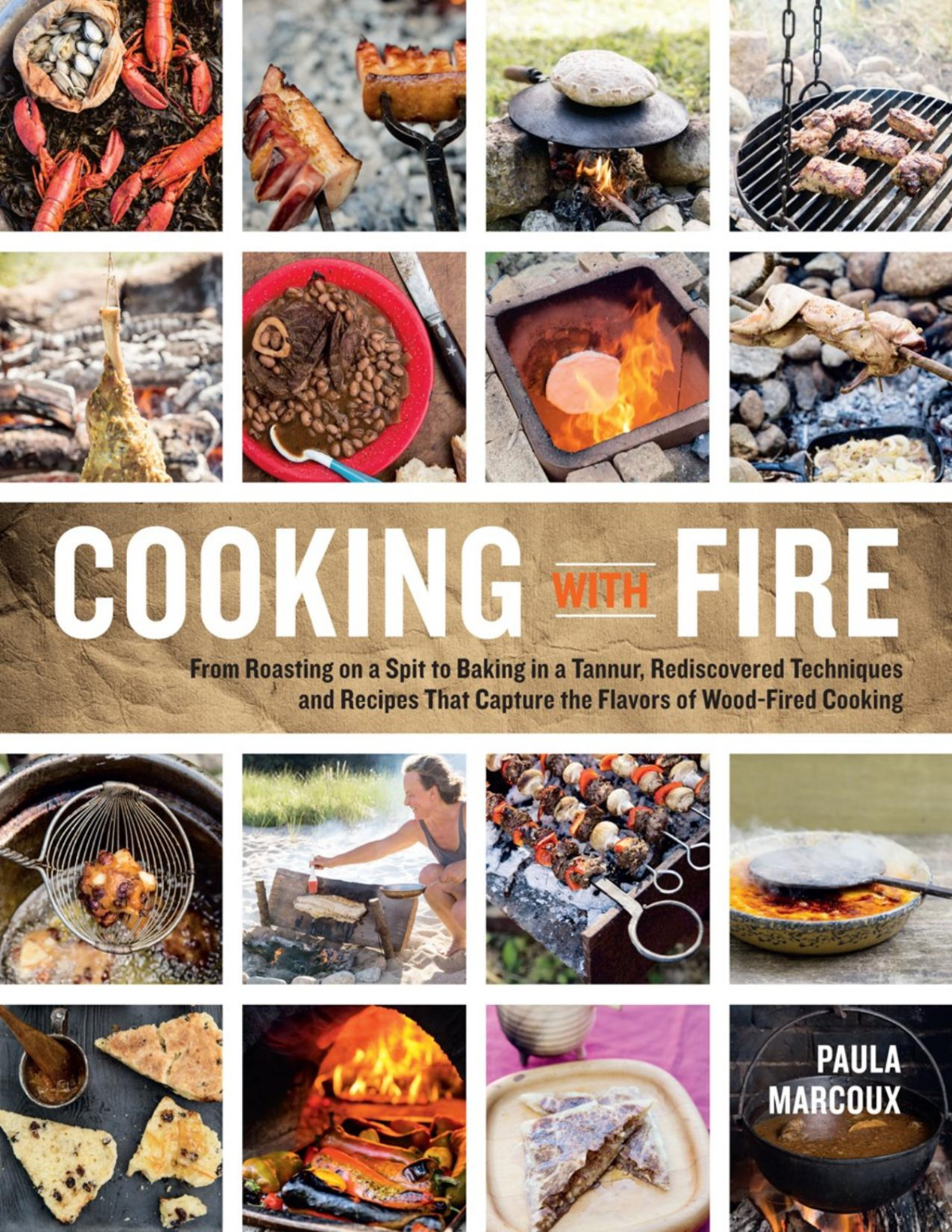 Cooking With Fire Paula Marcoux