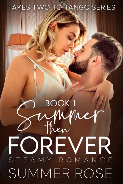 Summer Then Forever Steamy Romance Takes Two To Tango Series Book 1 Summer Rose