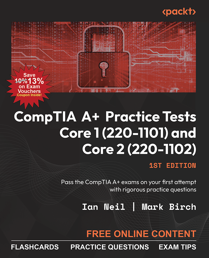 Comptia A Practice Tests Core 1 2201101 And Core 2 2201102 Ian Neil And Mark Birch