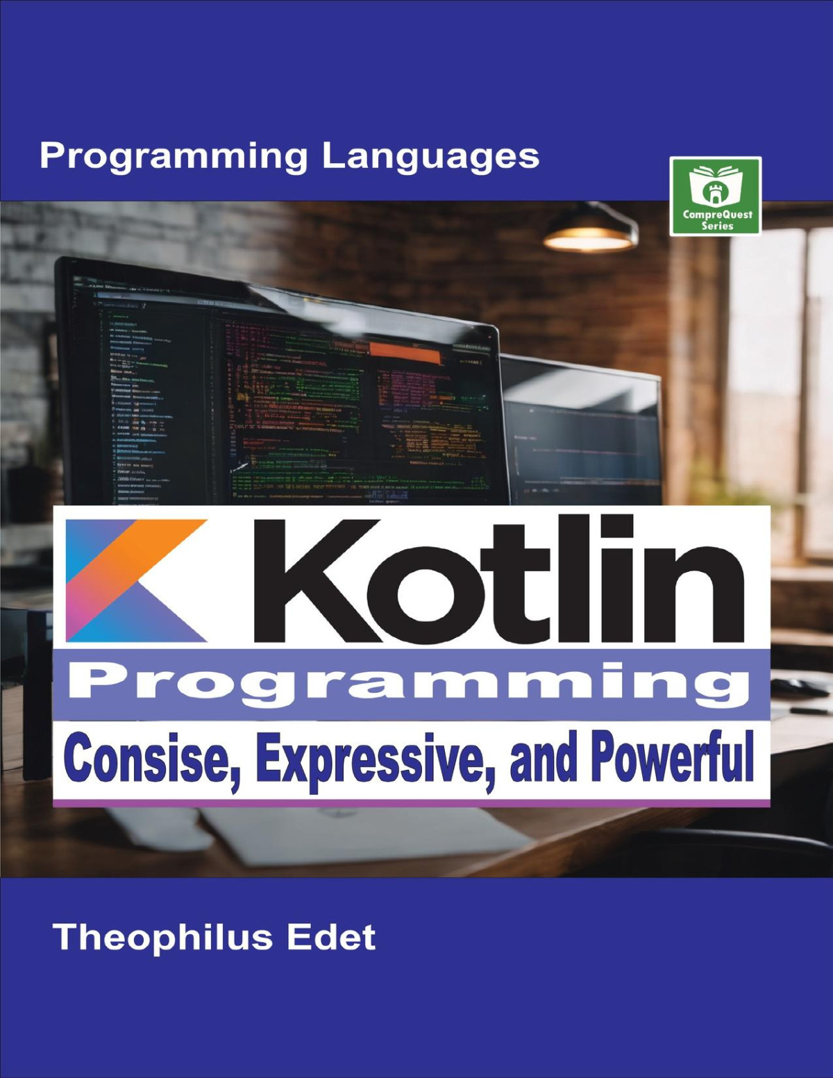 Kotlin Programming Concise Expressive And Powerful Theophilus Edet