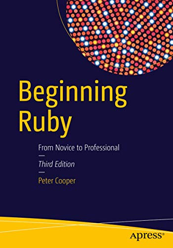 Beginning Ruby From Novice To Professional 3rd Ed Peter Cooper