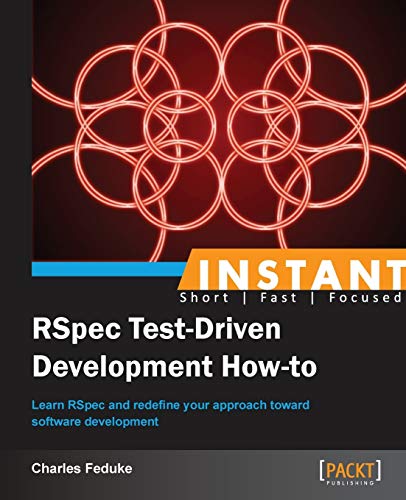 Instant Rspec Testdriven Development Howto 1st Edition Charles Feduke