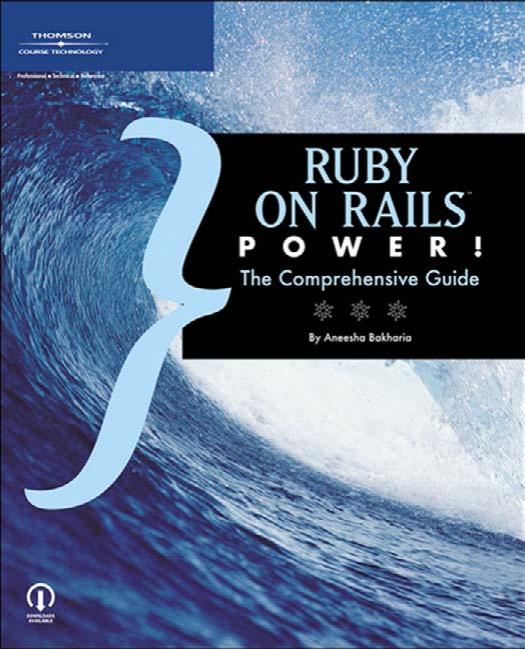Ruby On Rails Power The Comprehensive Guide Aneesha Bakharia
