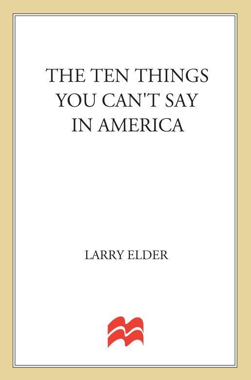 The Ten Things You Cant Say In America Larry Elder