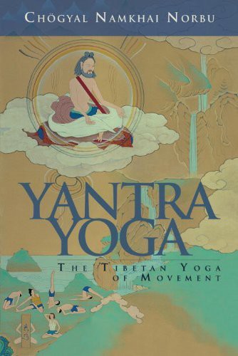 Yantra Yoga Tibetan Yoga Of Movement Chogyal Namkhai Norbu Adriano Clemente