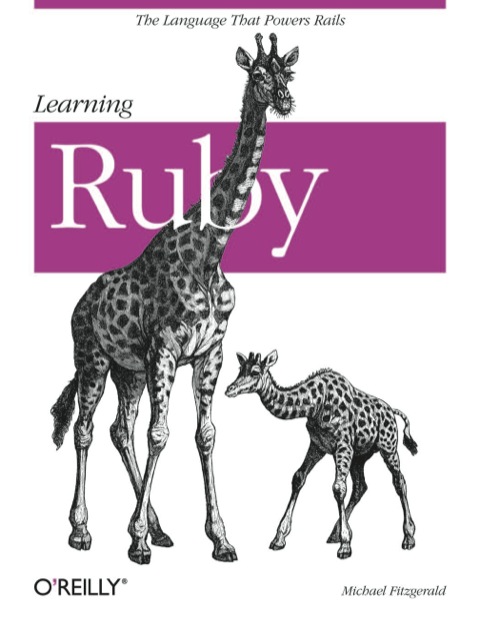 Learning Ruby The Language That Powers Rails 1st Edition Michael James Fitzgerald
