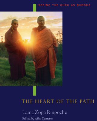 The Heart Of The Path Seeing The Guru As Buddha 1st Edition Lama Zopa Rinpoche Ailsa Cameron