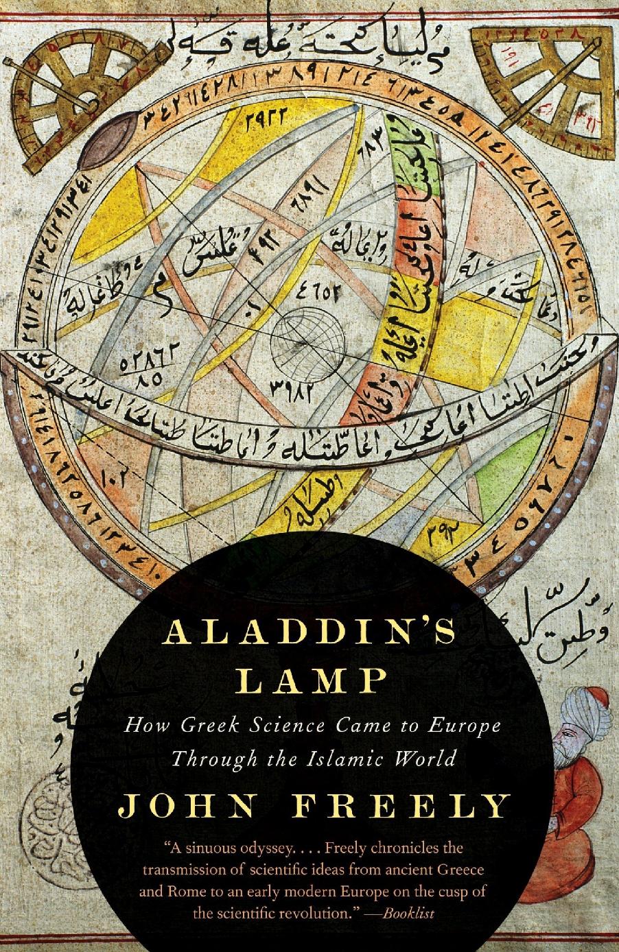 Aladdins Lamp How Greek Science Came To Europe Through The Islamic World John Freely