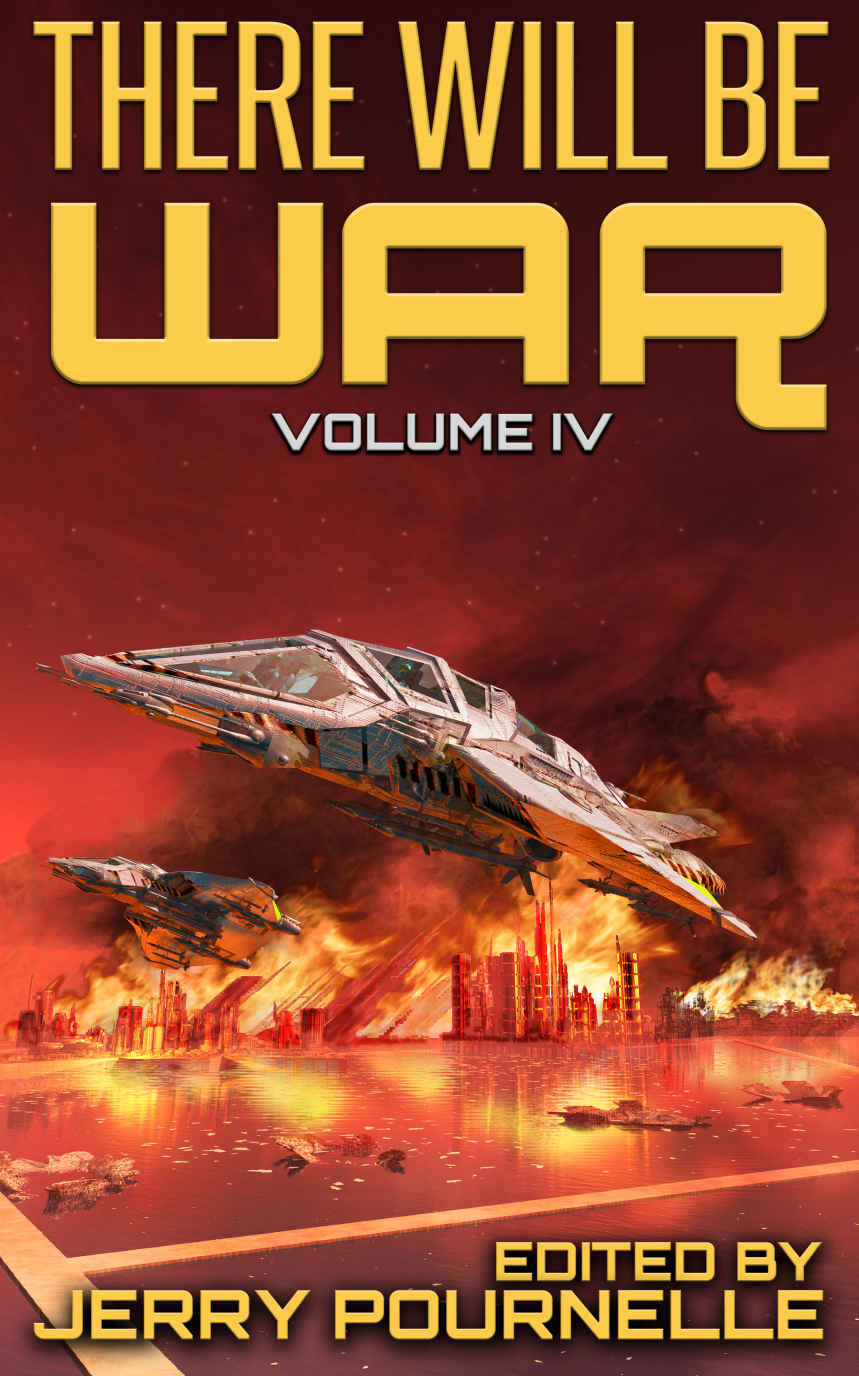 There Will Be War Volume Iv Jerry Pournelle Poul Anderson William F Wu Robert Adams Edward P Hughes John Brunner