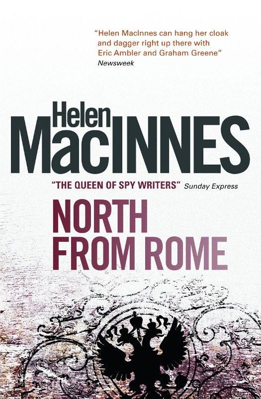 North From Rome Helen Macinnes