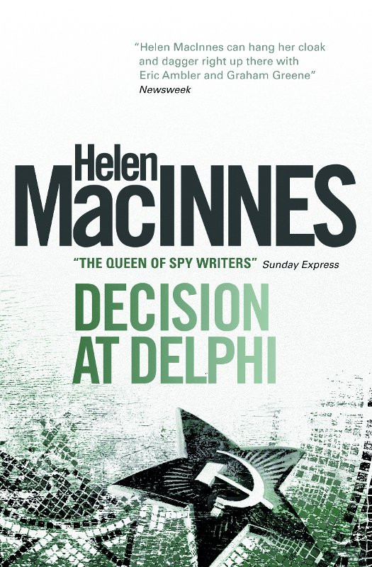 Decision At Delphi Helen Macinnes