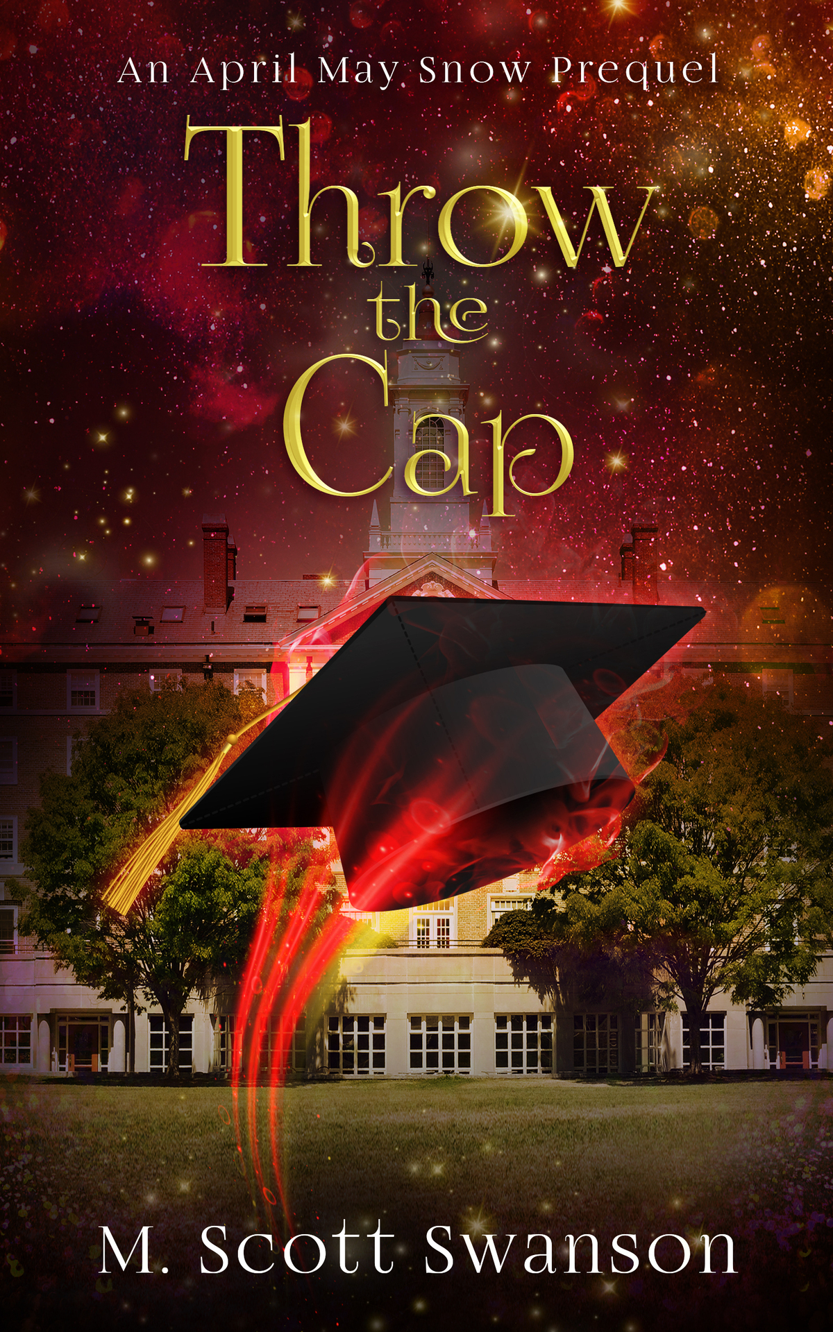Throw The Cap April May Snow Prequel Series M Scott Swanson