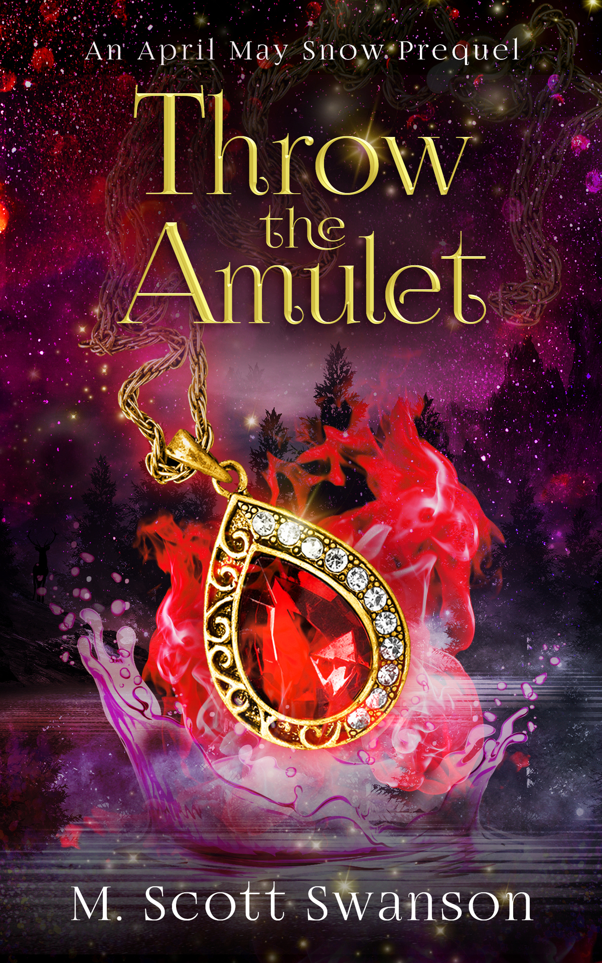 Throw The Amulet April May Snow Prequel Series M Scott Swanson