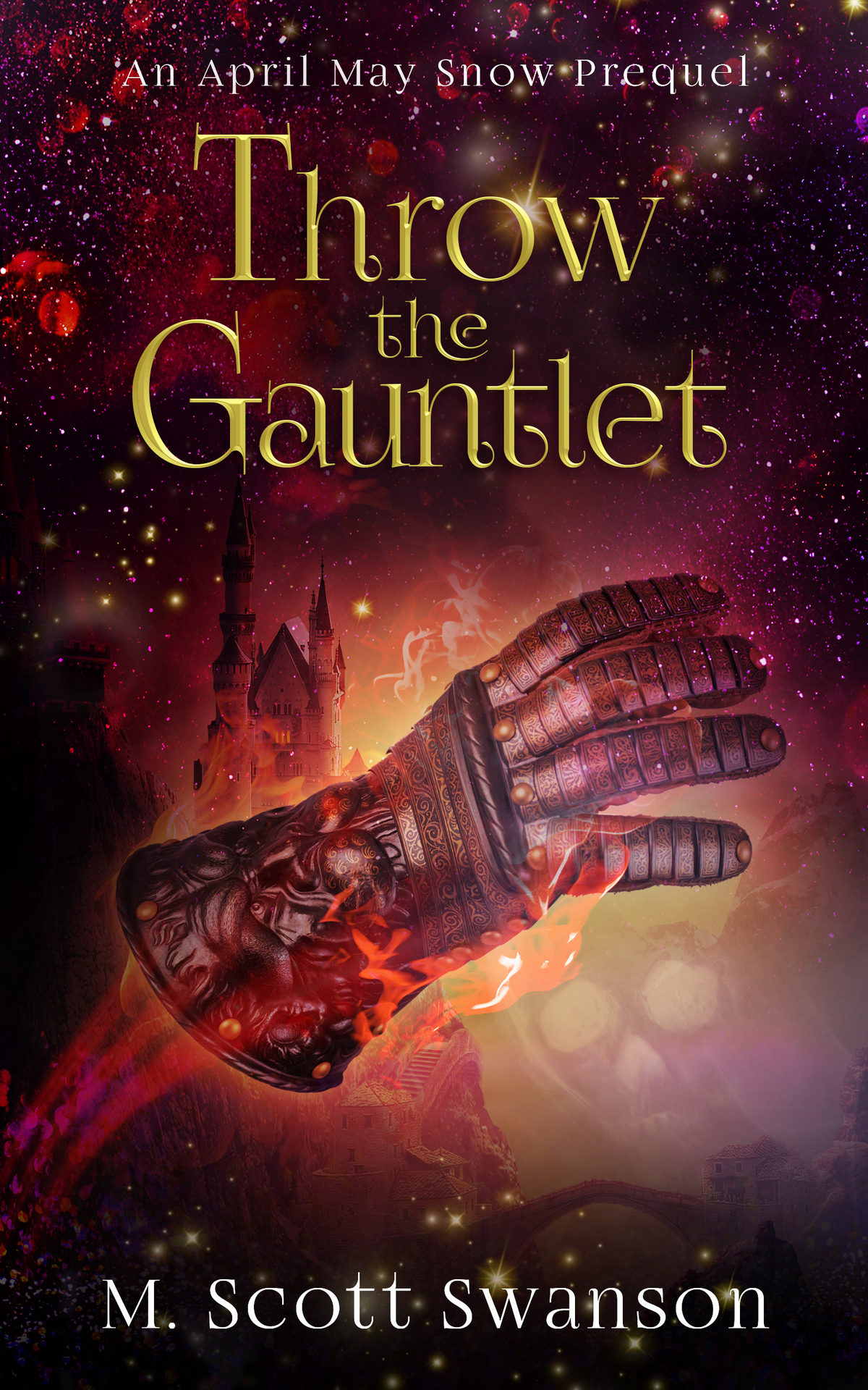 Throw The Gauntlet April May Snow Prequel Series M Scott Swanson