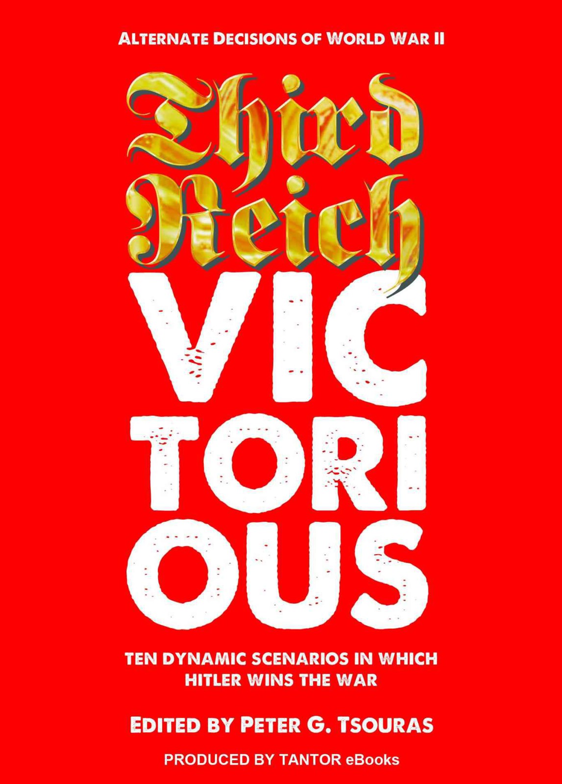 Third Reich Victorious Peter G Tsouras