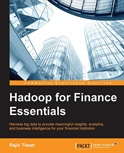 Hadoop For Finance Essentials 1st Edition Rajiv Tiwari