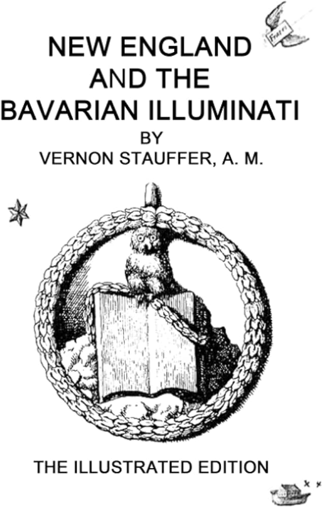 New England And The Bavarian Illuminati Vernon Stauffer
