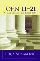John 1121 A Handbook On The Greek Text Bilingual Novakovic