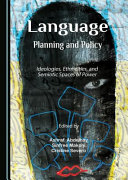 Language Planning And Policy Ideologies Ethnicities And Semiotic Spaces Of Power 1st Edition Ashraf Abdelhay