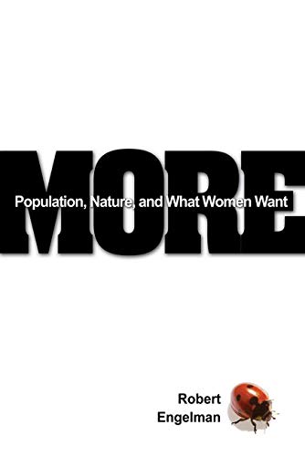 More Population Nature And What Women Want 1st Edition Engelman
