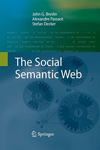 The Social Semantic Web 2009th Edition John G Breslin Alexandre Passant