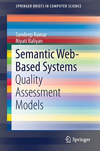 Semantic Webbased Systems Quality Assessment Models Springerbriefs In Computer Science 1st Ed 2018 Kumar