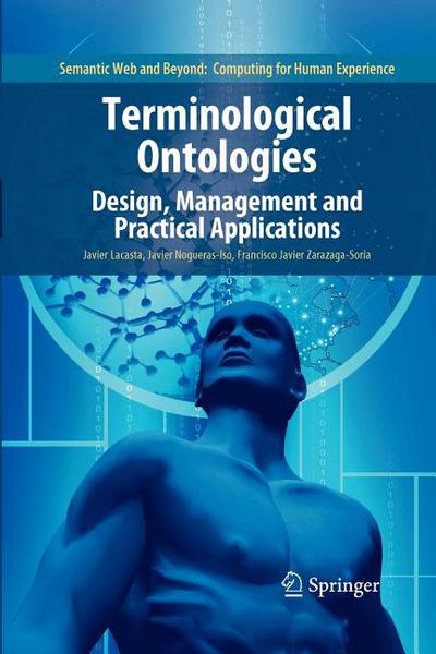 Terminological Ontologies Design Management And Practical Applications Semantic Web And Beyond 9 2010th Edition Lacasta