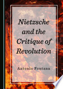 Nietzsche And The Critique Of Revolution Antonio Fontana