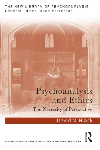 Psychoanalysis And Ethics The Necessity Of Perspective 1st Edition Black