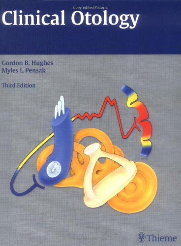 Clinical Otology 3e July 12 20073136711033thieme 3rd Revised Edition Gordon P Hughes And Myles I Pensak