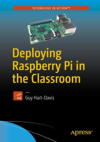 Deploying Raspberry Pi In The Classroom 1st Ed Hartdavis Guy
