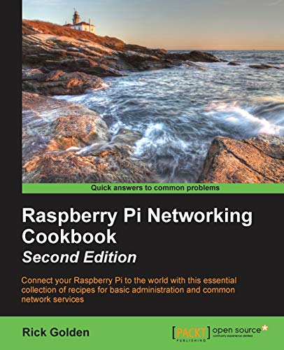 Raspberry Pi Networking Cookbook Second Edition 2nd Edition Golden