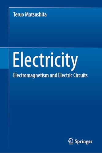Electricity Electromagnetism And Electric Circuits 1st Edition Matsushita