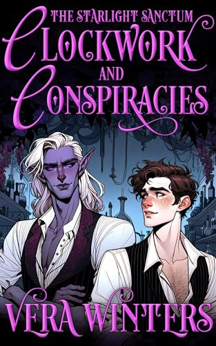 Clockwork And Conspiracies The Starlight Sanctum 2 A Gay Cozy Fantasy Romance Vera Winters
