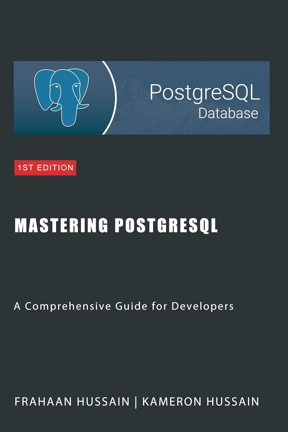 Mastering Postgresql A Comprehensive Guide For Developers Hussain