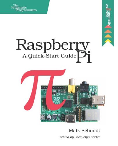 Raspberry Pi A Quickstart Guide 1st Edition Maik Schmidt