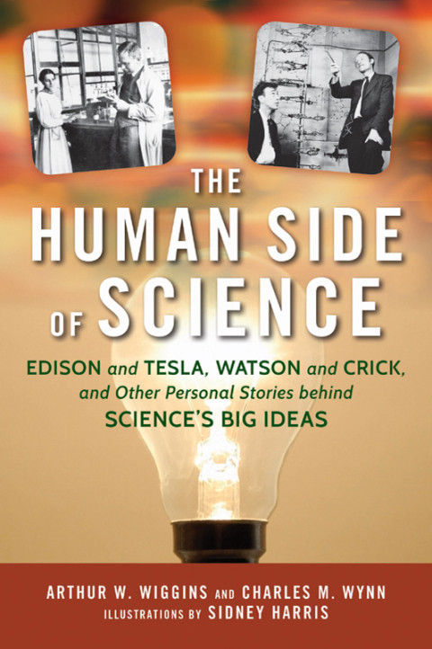 The Human Side Of Science Arthur W Wiggins