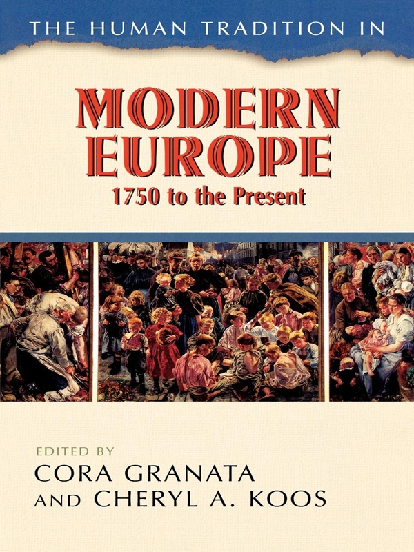 The Human Tradition In Modern Europe 1750 To The Present Cora Granata Cheryl A Koos